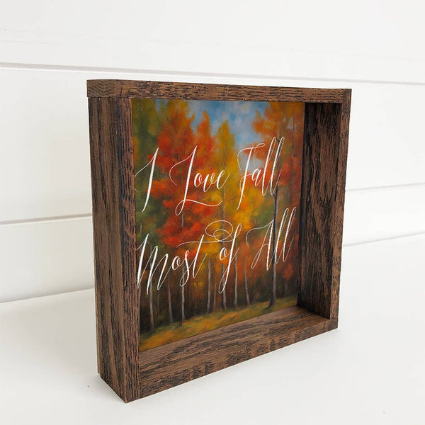 I Love Fall Most of All Trees - Wood Framed Fall Canvas Art