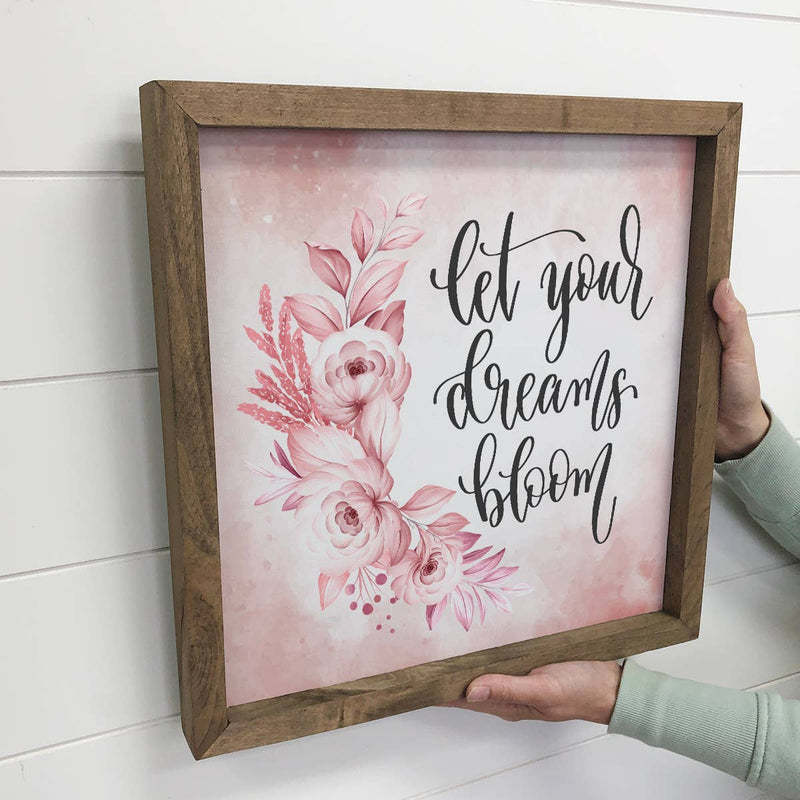 Let Your Dreams Bloom Small Decor with Aged Frame