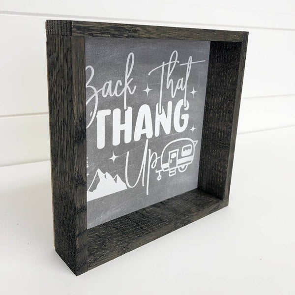 Back That Thang Up - Camping Canvas Art - Wood Framed Decor