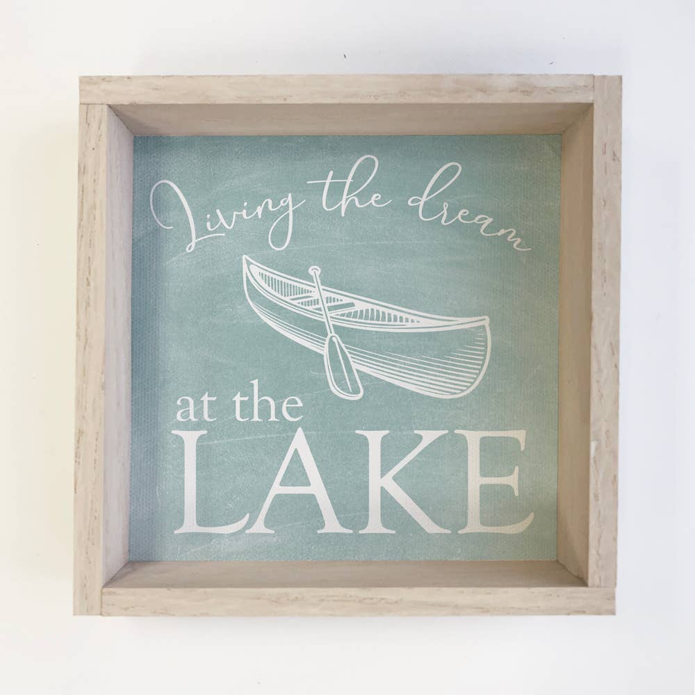 Living the Dream at the Lake - Lake House Sign - Wood Framed