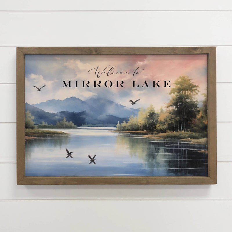 Customize Any Lake Welcome to Mirror Lake - Framed Wall Art