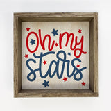 4th of July Décor- Oh My Stars- Funny July 4th Sign