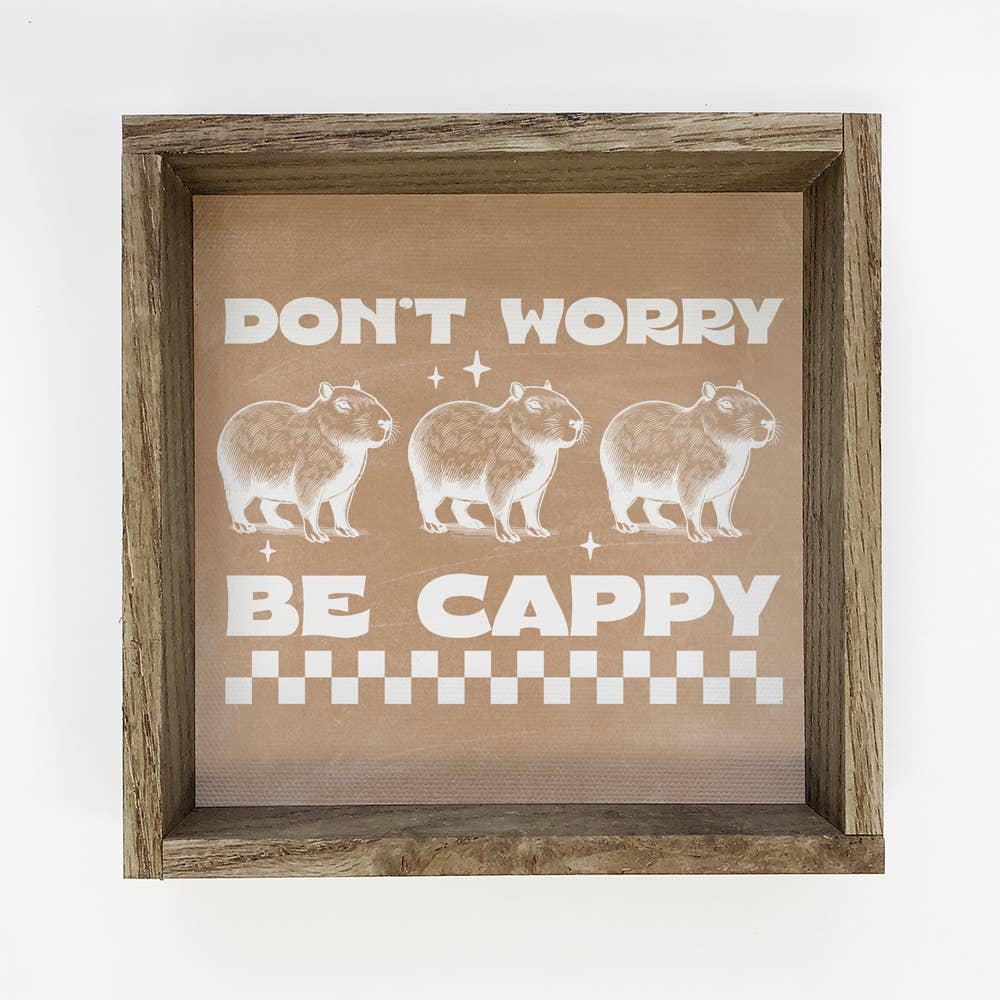 Don't Worry Be Cappy - Funny Animal Canvas Art - Wood Framed