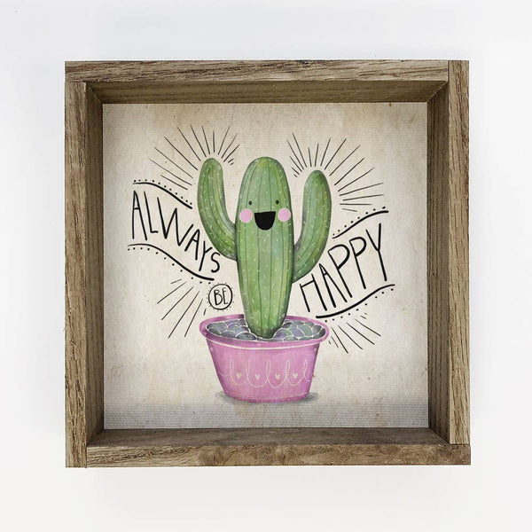 Always Be Happy Cactus Small Decor with Aged Oak Frame