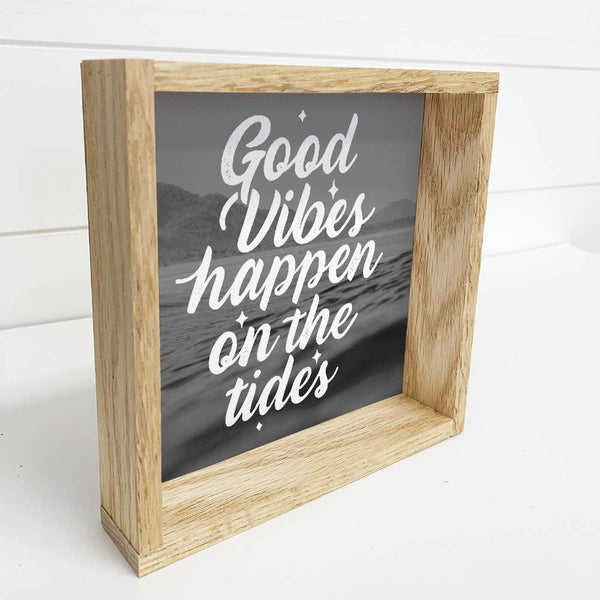 Good Vibes- Black and White Waves- Farmhouse Quotes