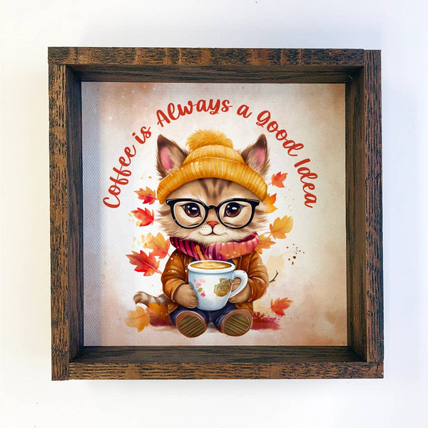 Coffee is a Good Idea - Cute Fall Animal Canvas Art - Framed