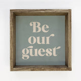 Quote Be Our Guest - Quote Wall Art - Framed Word Artwork