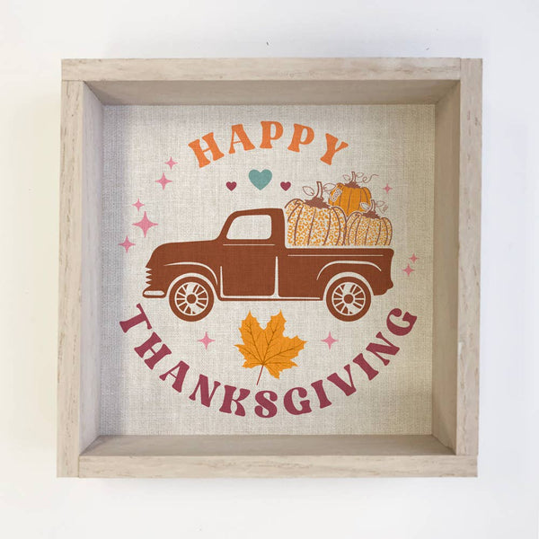 Happy Thanksgiving Retro - Vintage Holiday Truck - Farmhouse