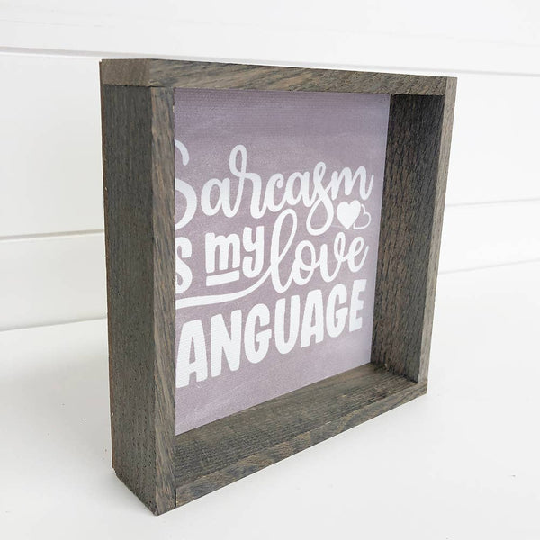 Sarcasm Love Language - Chalkboard Inspired Sign - Funny Art