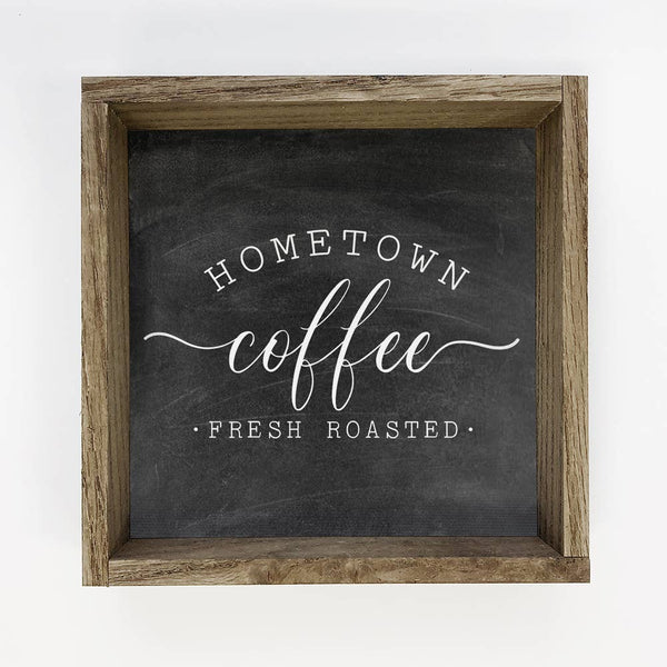 Hometown Coffee Small Canvas Sign Chalk Background