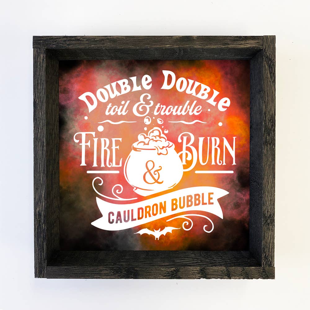 Double Double Toil & Trouble - Cute Halloween Sign & Frame