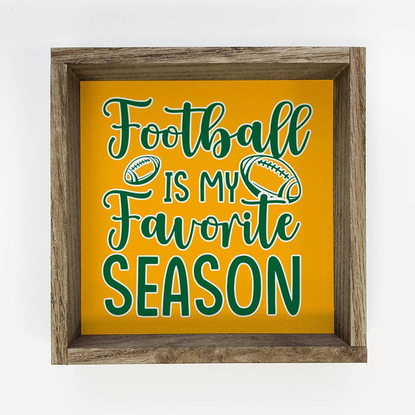 Custom Color Football is my Favorite Sign Green Bay / Oregon