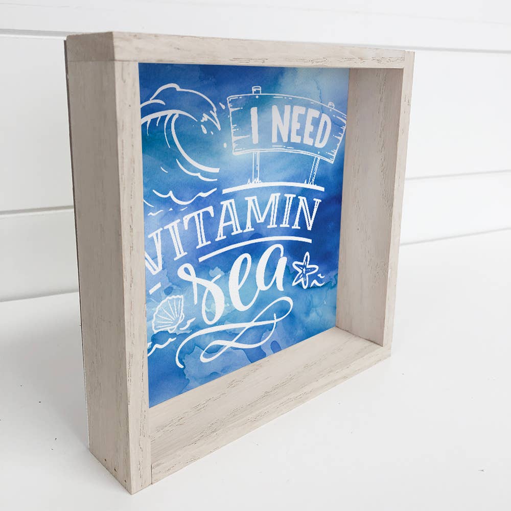 I Need Vitamin Sea - Beach Canvas Art - Wood Framed Decor