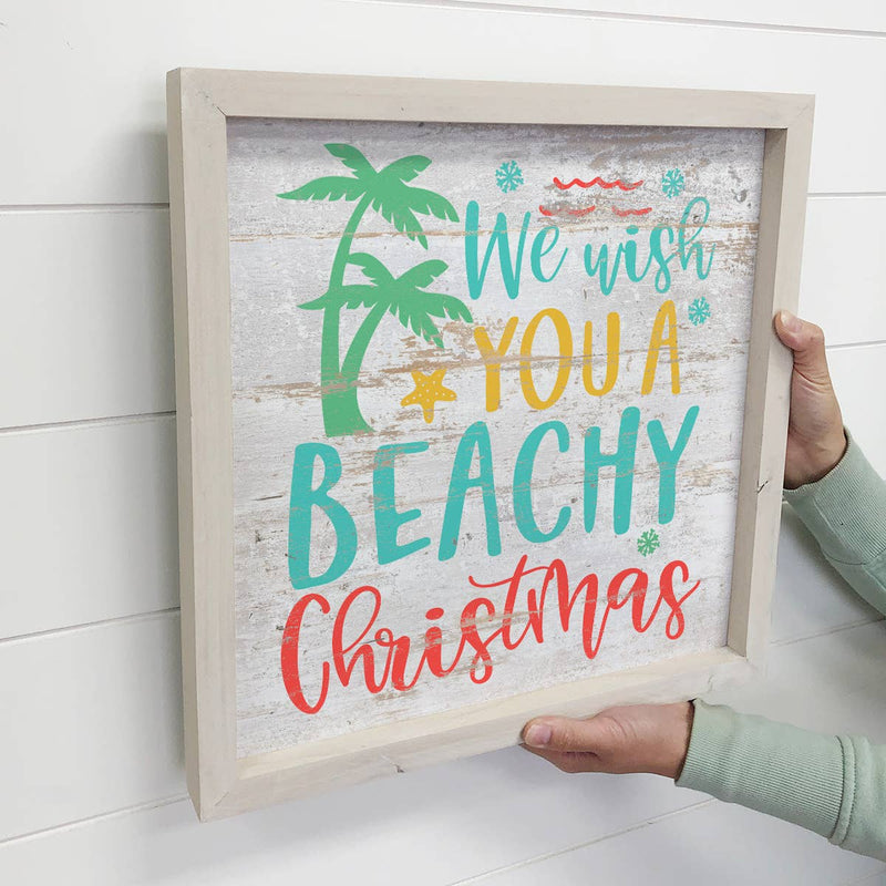 We Wish You a Beachy Christmas - Beach House Holiday Sign