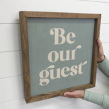 Quote Be Our Guest - Quote Wall Art - Framed Word Artwork