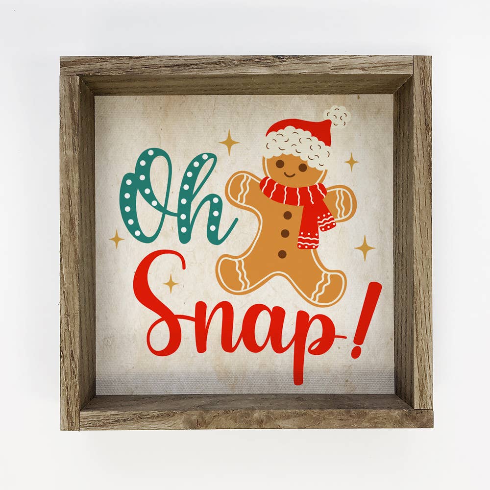 Oh Snap Gingerbread - Cute Holiday Sign - Framed Holiday Art