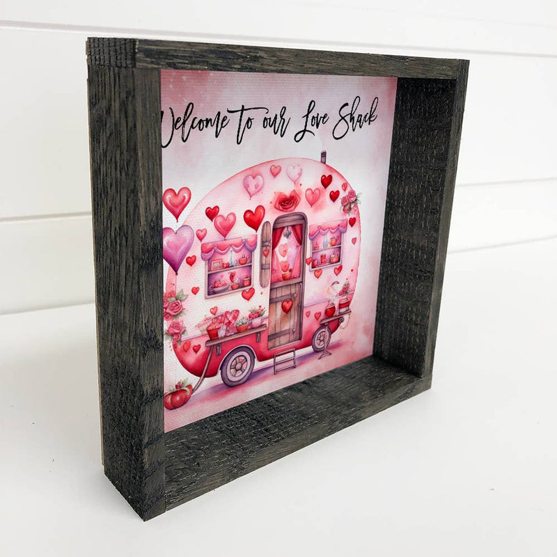 Welcome to Our Love Shack - Valentines Day Canvas Art