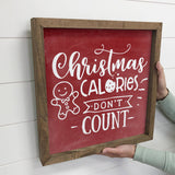 Christmas Calories Don't Count - Funny Holiday Word Sign