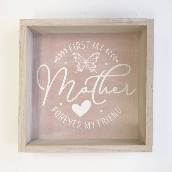 First My Mother Forever My Friend - Cute Mom Word Art