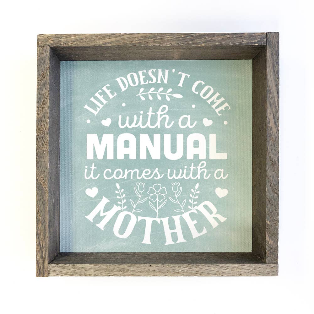 Life Doesn't come with a Manual - Mother Word Art - Framed