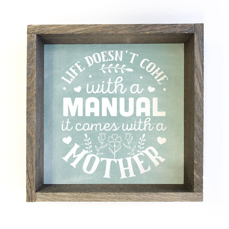 Life Doesn't come with a Manual - Mother Word Art - Framed