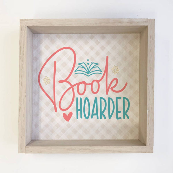 Book Hoarder - Cute Word Sign - Wood Framed Canvas Wall Art