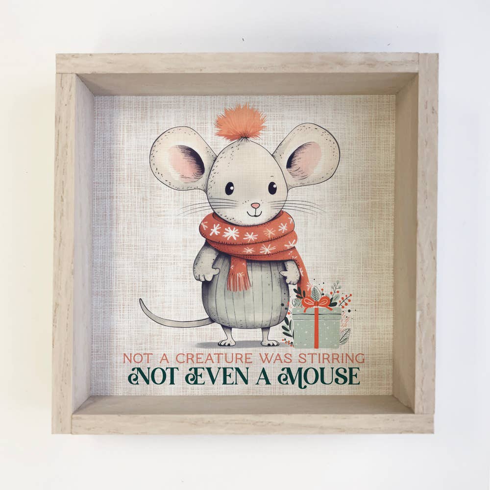 Not a Creature Was Stirring Not Even A Mouse - Christmas Art