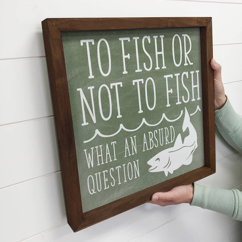 To Fish or Not To Fish - Funny Word Art - Fishing Word Art