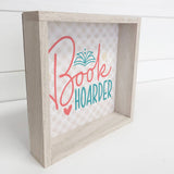 Book Hoarder - Cute Word Sign - Wood Framed Canvas Wall Art