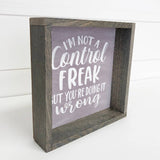 Not a Control Freak (Purple) - Chalkboard Inspired Sign