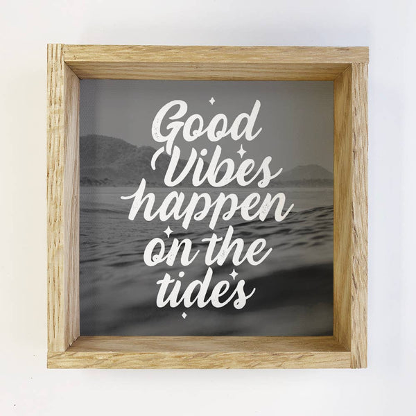 Good Vibes- Black and White Waves- Farmhouse Quotes