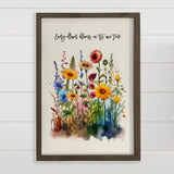 Every Flower Blooms - Nature Canvas Art - Wood Framed Decor