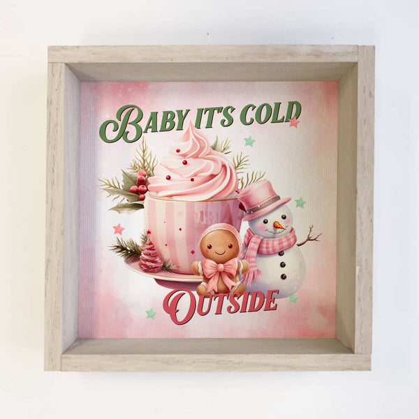 Pink Baby It's Cold Outside - Cute Holiday Canvas Wall Art