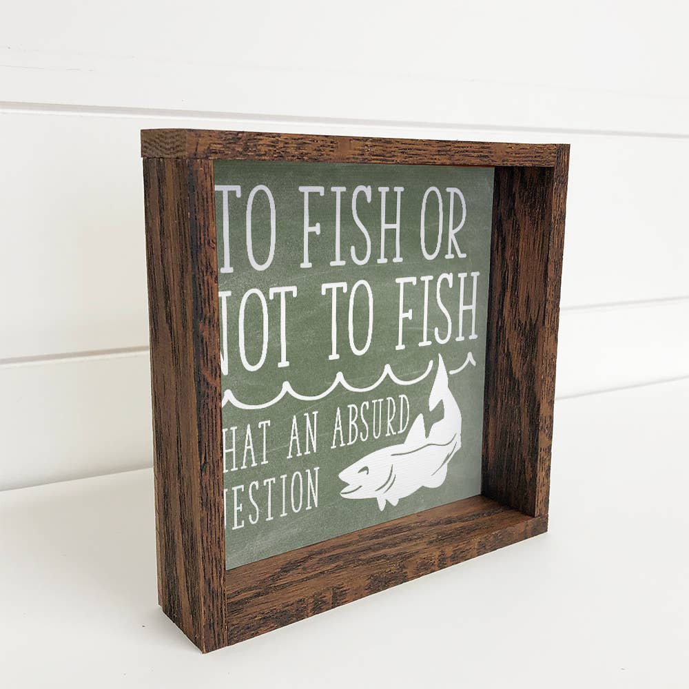 To Fish or Not To Fish - Funny Word Art - Fishing Word Art