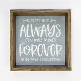 Father's Day- Father Always on My Mind Forever in My Heart (