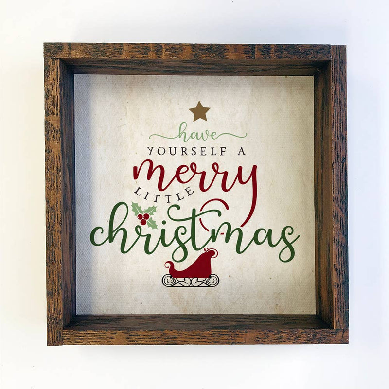 Have Yourself a Merry Little Christmas Small Canvas Sign