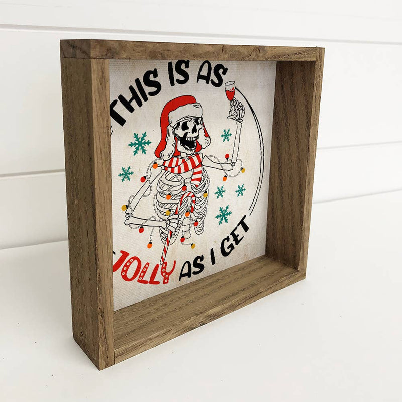 This is as Jolly as I get - Funny Framed Holiday Wall Decor