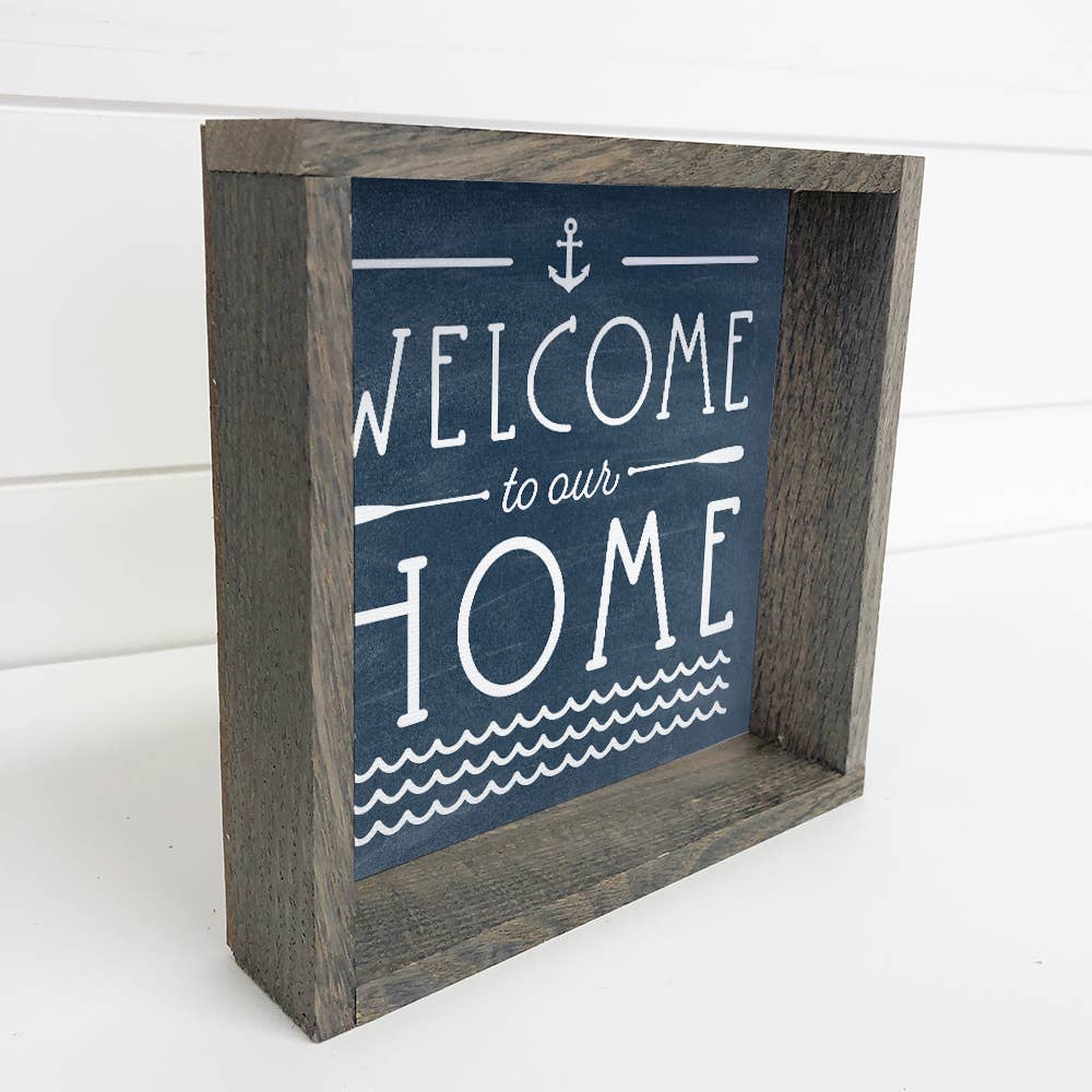 Welcome to Our Home Anchor - Cute Home Word Sign & Frame