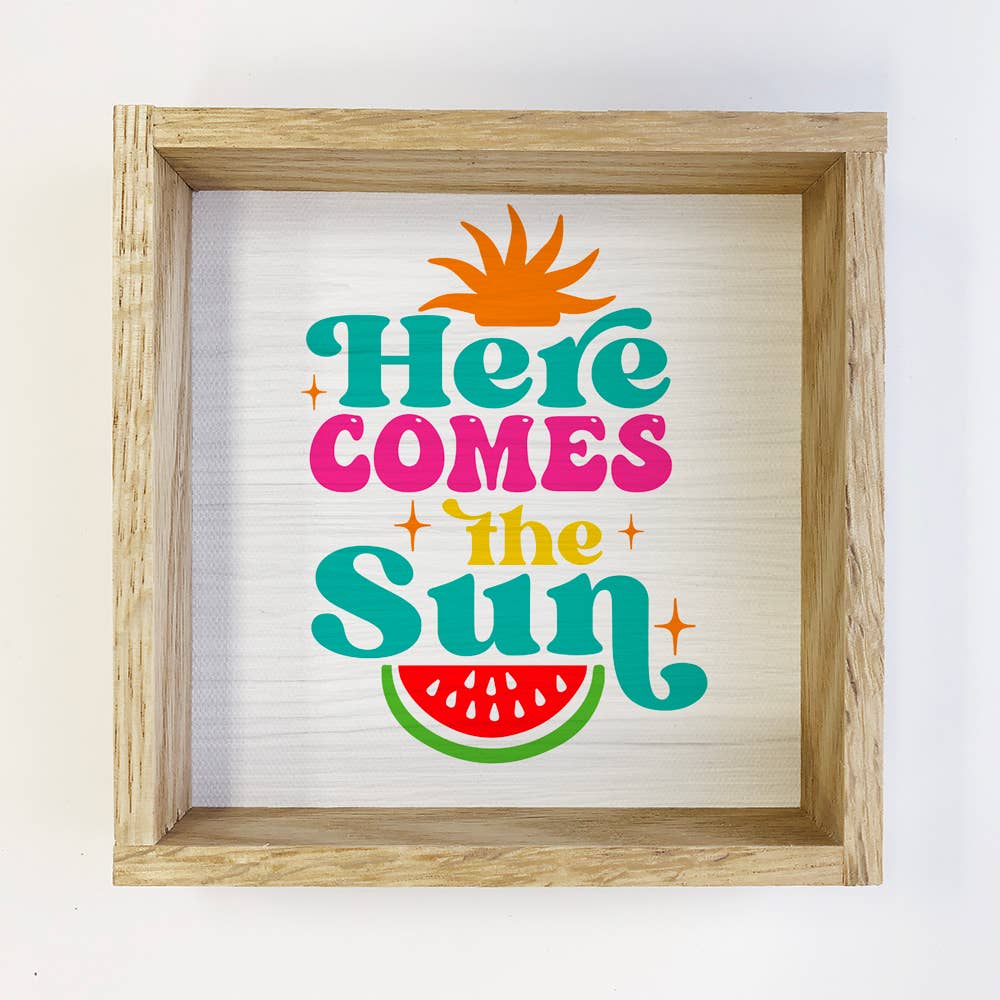 Here Comes the Sun Watermelon - Summer Word Art - Framed Art