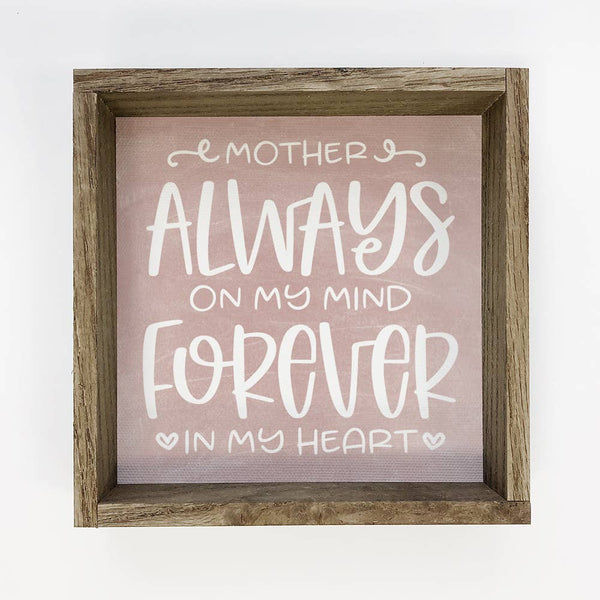 Mother's Day- Mother Always on My Mind Forever in My Heart