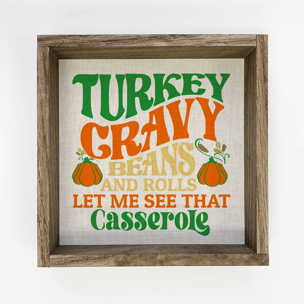 Turkey Gravy Beans and Rolls - Funny Thanksgiving Word Sign