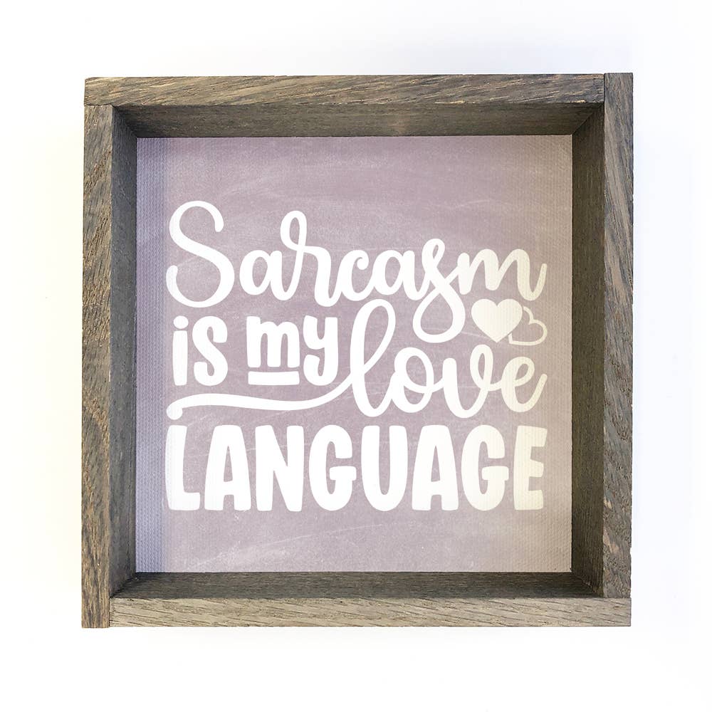 Sarcasm Love Language - Chalkboard Inspired Sign - Funny Art