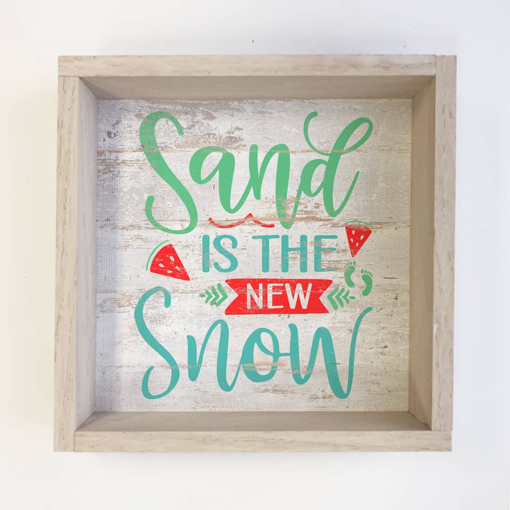 Sand is the New Snow - Beach House Word Sign Decor - Framed