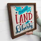 4th of July Décor- Sweet Land of Liberty- Cute Quote