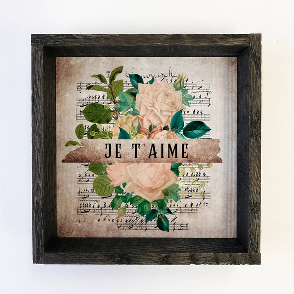 Flower Art Je T'aime - Vintage French "I Love You" Wood Sign