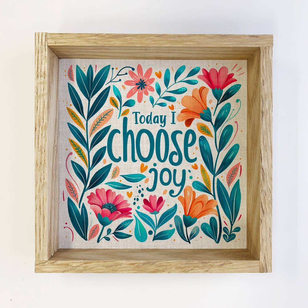 Today I Choose Joy Inspirational Flowers - Flower Word Art