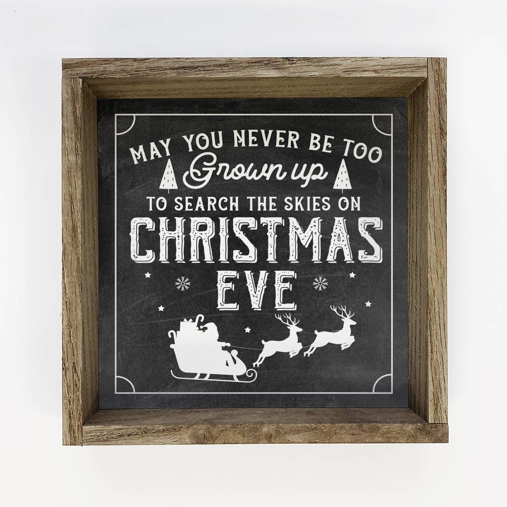 May You Never Be Too Grown Up - Christmas Canvas Art - Frame