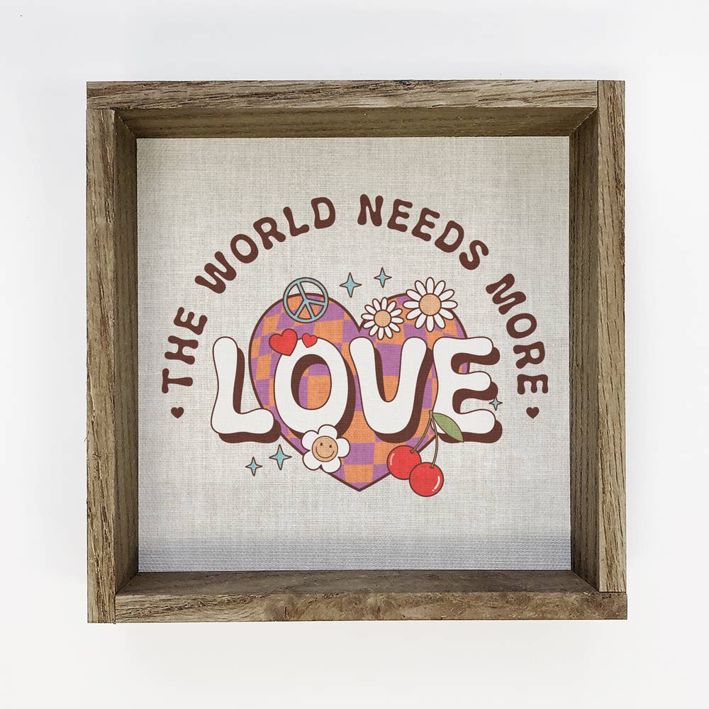 Retro Valentines World Needs Love - Valentines Day Wall Art