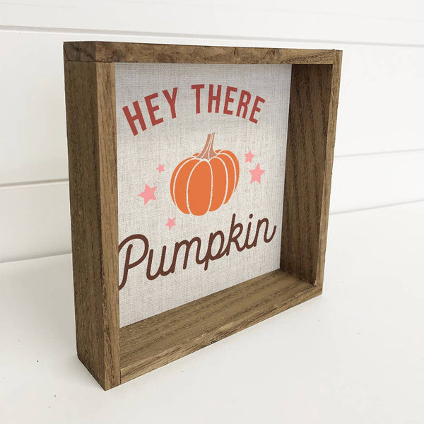 Hey There Pumpkin - Cute Fall Word Sign Canvas Art - Framed