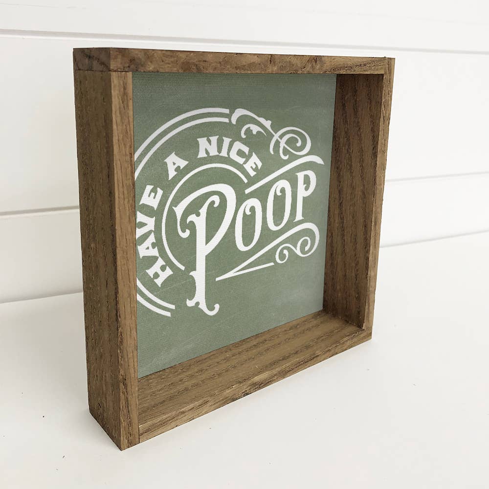 Funny Bathroom Sign - Have a Nice Poop Wood Sign